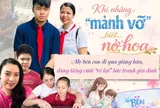 Khi những “mảnh vỡ” biết… nở hoa: Mẹ bên con đi qua giông bão, dùng tiếng cười vẽ lại bức tranh gia đình