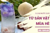 3 loại nước quả từ sản vật mùa hè vừa ngon vừa giải nhiệt cực đã