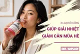 3 thức uống thanh mát giúp giảm cân nhẹ nhàng ngày nắng nóng