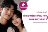 Sau rằm tháng 5: 3 chòm sao đỏ vận tình duyên, độc thân dễ gặp chân ái