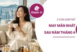 Sau rằm tháng 6: 3 con giáp đón lộc trời ban, vận may liên tiếp gõ cửa