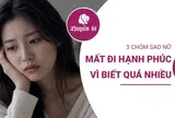 3 chòm sao đánh rơi hạnh phúc vì biết quá nhiều: Khi sự tỉnh táo lại trở thành rào cản của trái tim