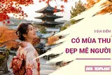 3 địa điểm có mùa thu đẹp mê người, đẹp đến mức khiến bạn chỉ muốn xách vali lên và đi ngay