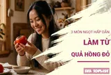 Trọn vị Thu sang với 3 món ngọt tuyệt hảo từ quả hồng đỏ