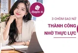 3 chòm sao không cần dựa vào may mắn, tự mình gây dựng thành công bằng thực lực