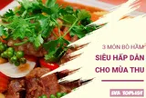 Đánh bay mệt mỏi ngày thời tiết "ẩm ương" cùng 3 công thức bò hầm đại bổ