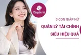 3 con giáp nữ được mệnh danh là “tay hòm chìa khóa”: Quản tiền đâu ra đấy, càng về sau càng ổn định