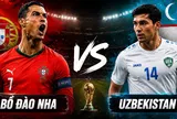 Nhận định Bồ Đào Nha vs Uzbekistan: Messi gọi, Ronaldo trả lời?