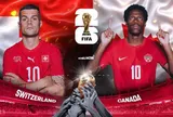 Nhận định Thuỵ Sĩ vs Canada: Cân tài cân sức