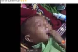 Cần Thơ: Công an vào cuộc làm rõ vụ cha livestream cảnh ngược đãi con vài tháng tuổi