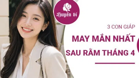 Sau Rằm tháng 4: 3 con giáp đón vận may rực rỡ, làm gì cũng hanh thông