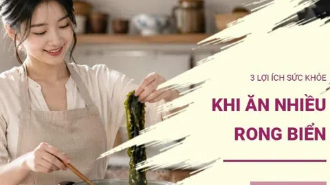 Ăn rong biển đều đặn: 3 thay đổi tích cực của cơ thể mà nhiều người chưa biết
