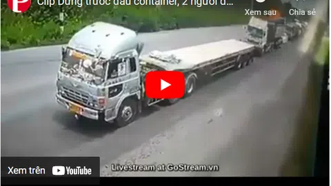 Clip: Dừng trước đầu container, 2 người đàn ông bị kéo lê cả chục mét