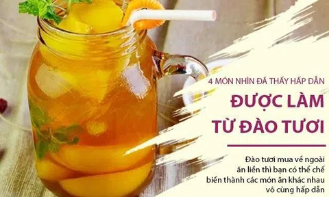 4 món ăn từ đào tươi chỉ nhìn lướt qua đã bị hấp dẫn tuyệt đối