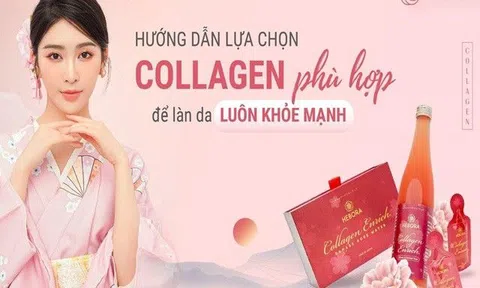 Hướng dẫn lựa chọn Collagen phù hợp để làn da luôn khỏe mạnh
