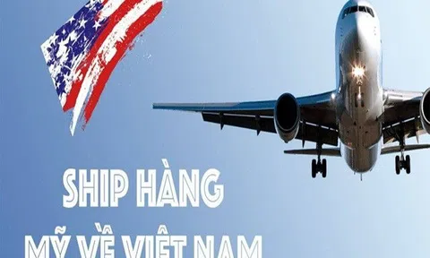 Ship hàng Mỹ về Việt Nam - Dịch vụ uy tín, chất lượng cao