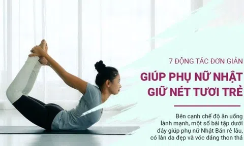 Phụ nữ Nhật không hề chăm thể dục nhưng dáng gọn, lâu già nhờ hay tập 7 động tác cực dễ này