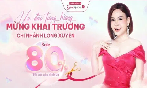 SeoulSpa.Vn Long Xuyên tưng bừng khai trương, giảm đến 80% giá tất cả dịch vụ làm đẹp