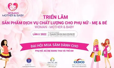 Triển lãm sản phẩm dịch vụ chất lượng cho Phụ nữ, Mẹ & Bé – Women Mother And Baby lần đầu tiên tổ chức tại Hà Nội