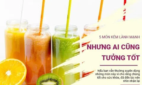 5 món kém lành mạnh nhưng ai cũng tưởng tốt, được quảng cáo có lợi cho sức khỏe