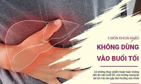 5 món khoái khẩu được khuyến cáo không dùng vào buổi tối vì tàn phá cơ thể khủng khiếp