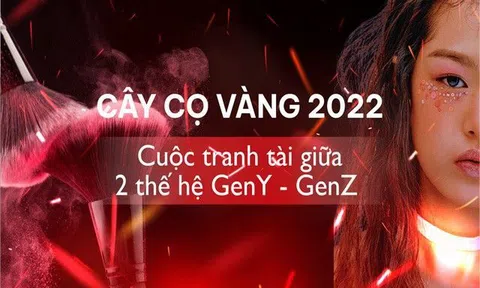 Cây Cọ Vàng 2022: Cuộc tranh tài giữa 2 thế hệ GenY - GenZ