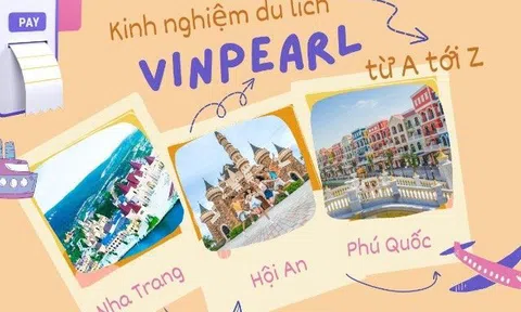 Trọn bộ kinh nghiệm du lịch 3 quần thể của Vinpearl