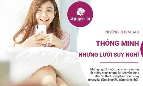 Nếu thấy những chòm sao này có vẻ ù lì, chậm chạp thì chỉ là họ "giả ngu", che giấu sự thông minh của bản thân