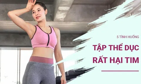 Tập thể dục trong 5 tình huống này còn hại hơn ngồi ỳ, nhất là cho tim, tiếc là ít người biết để tránh