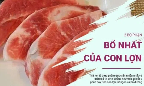 2 bộ phận bổ nhất của con lợn, nhiều người không biết nên đi chợ thường ngó lơ
