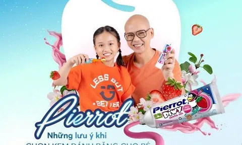 Pierrot mách bố mẹ cách chọn kem đánh răng đúng chuẩn cho bé