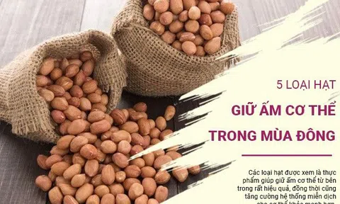 5 loại hạt giúp giữ ấm cơ thể trong mùa đông