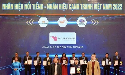 Soc&Brothers đạt chứng nhận “Nhãn hiệu nổi tiếng – Nhãn hiệu cạnh tranh Việt Nam 2022”