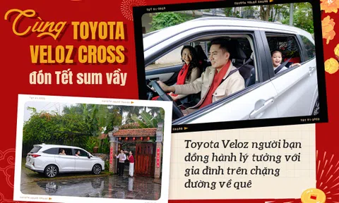 Cùng Toyota Veloz Cross đón Tết sum vầy