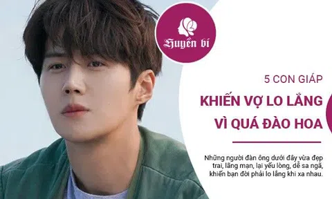 5 con giáp luôn khiến vợ lo lắng vì quá đào hoa