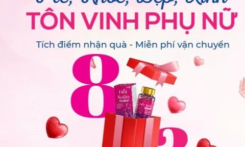 8/3 – Tích điểm nhận quà, bao la ưu đãi cùng Hồi xuân Tâm Bình