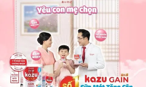 Kazu Gain Gold 2+ - Thương hiệu số 1 sữa mát tăng cân được nhiều mẹ bỉm tin dùng 