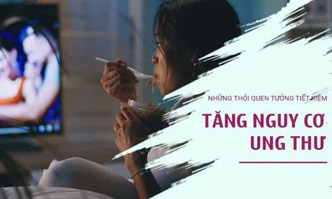 Những thói quen tưởng tiết kiệm có thể tăng nguy cơ ung thư, đừng vì thấy lợi trước mắt mà hại lâu dài