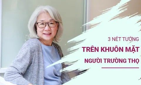 Người trường thọ có "3 nét tướng" này trên khuôn mặt, điều cuối người phụ nữ nào có thì vừa khỏe vừa quyến rũ