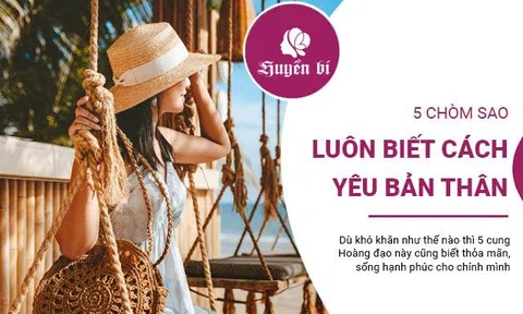 5 chòm sao luôn tìm được cách để hạnh phúc, biết yêu thương bản thân