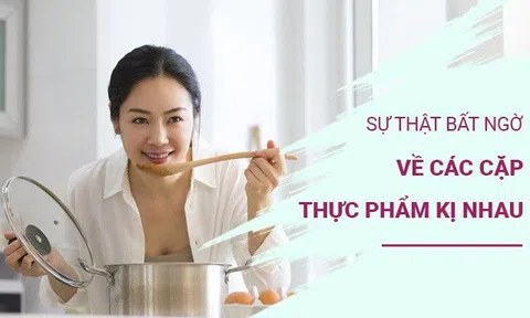 Những cặp đôi thực phẩm bị đồn tương khắc, ăn cùng nhau cực độc nhưng sự thật bất ngờ