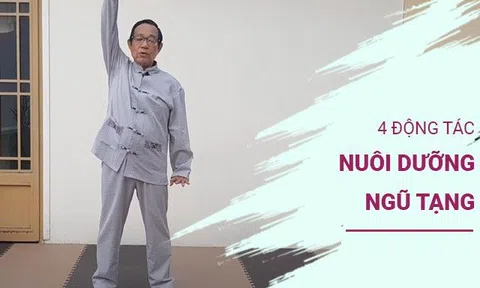 4 động tác nuôi dưỡng ngũ tạng, người xưa hay làm nhưng nay ít ai biết