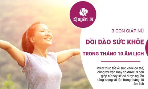 3 con giáp dồi dào sức khỏe, mạnh mẽ bứt phá trong tháng 10 âm lịch