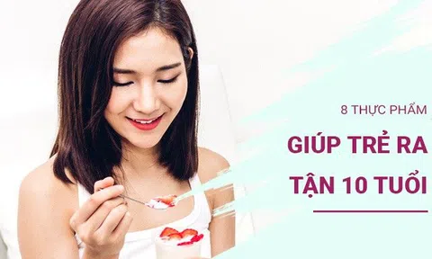 Nữ bác sĩ Đông y gợi ý 8 thực phẩm chống lão hóa giúp bạn trẻ ra 10 tuổi