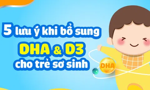 Bổ sung DHA và D3 cho trẻ sơ sinh: 5 lưu ý cho mẹ