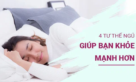 4 tư thế ngủ được ví như “bài tập thể dục” giúp bạn khỏe mạnh hơn, đánh bại bệnh tật