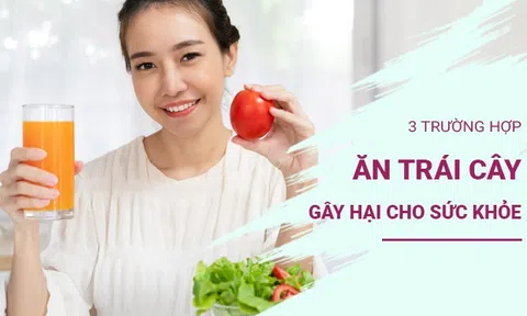 3 trường hợp ăn trái cây có thể gây hại cho sức khỏe, cẩn thận đường biến thành chất độc