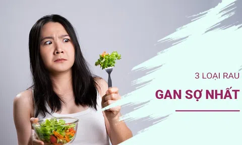 3 loại rau gan sợ nhất, người khỏe mấy mà ăn nhiều cũng dễ tổn thương gan
