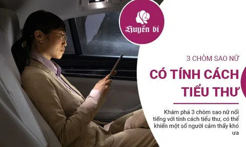 3 chòm sao nữ "tiểu thư" khiến ai cũng lắc đầu ngán ngẩm