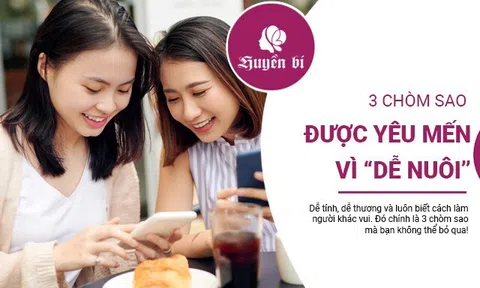 3 chòm sao "dễ nuôi", dễ thương hết phần thiên hạ